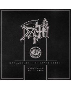 DEATH - NON:ANALOG - ON:STAGE SERIES - MONTREAL 06-22-1995