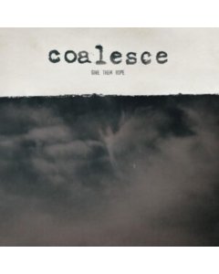 COALESCE - GIVE THEM ROPE - REISSUE (CUSTOM GALAXY MERGE VINYL)