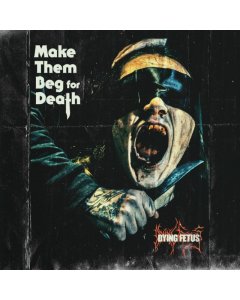 DYING FETUS - MAKE THEM BEG FOR DEATH (SEA BLUE VINYL)