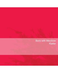 BORIS WITH MERZBOW - KLATTER (NEON PINK VINYL)