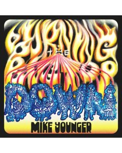 YOUNGER,MIKE - BURNING THE BIG TOP DOWN