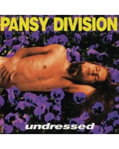 PANSY DIVISION - UNDRESSED (REMASTERED/REISSUE)