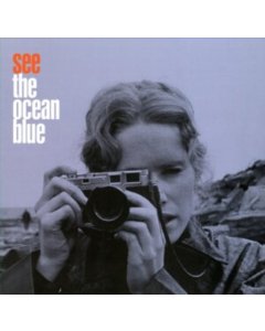 OCEAN BLUE - SEE THE OCEAN BLUE (BLACK OR ORANGE VINYL)