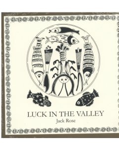 ROSE,JACK - LUCK IN THE VALLEY (LIMITED BROWN VINYL)