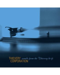 THIEVERY CORPORATION - SOUNDS FROM THE THIEVERY HI FI (REMASTERED 2022/2LP/180G)