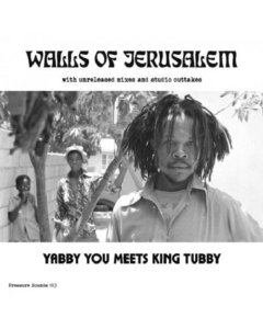 YABBY YOU & KING TUBBY - WALLS OF JERUSALEM