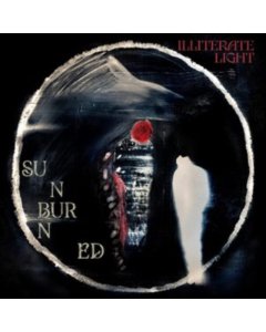 ILLITERATE LIGHT - SUNBURNED