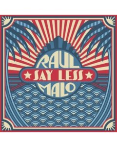 MALO,RAUL - SAY LESS