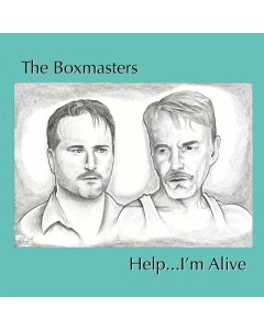 BOXMASTERS - HELP…I’M ALIVE