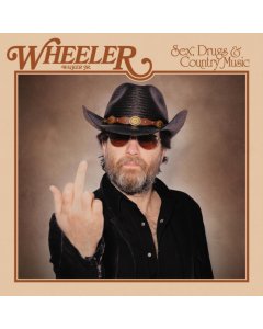 WALKER JR.,WHEELER - SEX, DRUGS & COUNTRY MUSIC