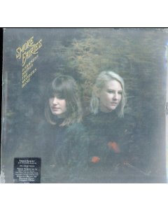 SMOKE FAIRIES - DARKNESS BRINGS THE WONDERS HOME (180G)