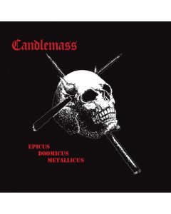 CANDLEMASS - EPICUS DOOMICUS METALLICUS