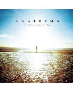 ANATHEMA - WE'RE HERE BECAUSE WE'RE HERE (2LP)