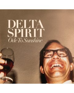 DELTA SPIRIT - ODE TO SUNSHINE