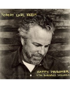 Keen,Robert Earl - Happy Prisoner: Bluegrass Sessions