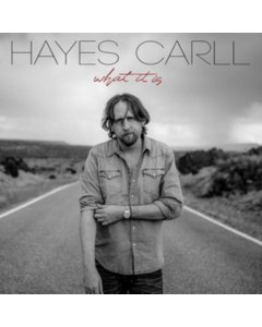 CARLL,HAYES - WHAT IT IS