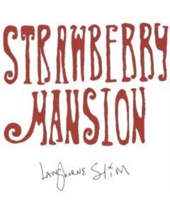 LANGHORNE SLIM - STRAWBERRY MANSION