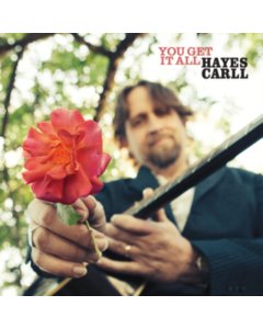 CARLL,HAYES - YOU GET IT ALL