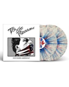 TOXIC REASONS - GOD BLESS AMERICA? (RED,WHITE & BLUE SPLATTER VINYL/2LP)