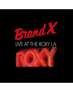 BRAND X - LIVE AT THE ROXY L.A. 1979 (2LP)