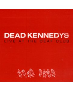 DEAD KENNEDYS - LIVE AT THE DEAF CLUB (RED VINYL)