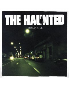 HAUNTED - ROAD KILL