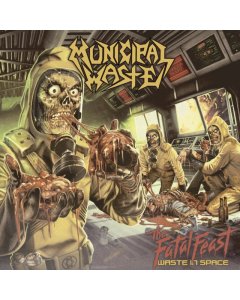 MUNICIPAL WASTE - FATAL FEAST