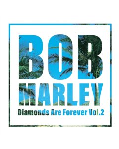 MARLEY,BOB - DIAMONDS ARE FOREVER VOLUME 2 (2LP/140G)