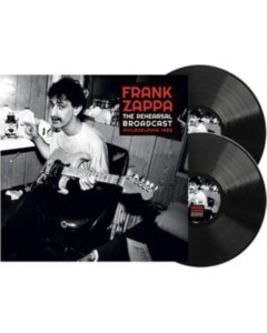 ZAPPA,FRANK - REHEARSAL BROADCAST (140G/2LP) (I)