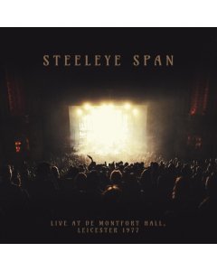 STEELEYE SPAN - LIVE DE MONTFORT HALL - LEICESTER 1977