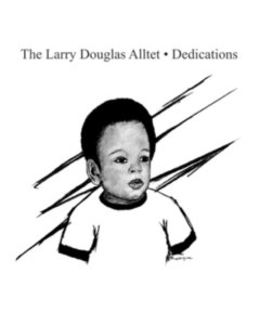 LARRY DOUGLAS ALLTET - DEDICATIONS (180G)