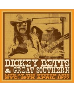 BETTS,DICKEY & GREAT SOUTHERN - BOTTOM LINE, NYC, 19 APRIL, 1977 (YELLOW VINYL)