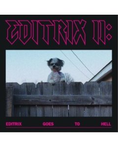 EDITRIX - EDITRIX II: EDITRIX GOES TO HELL