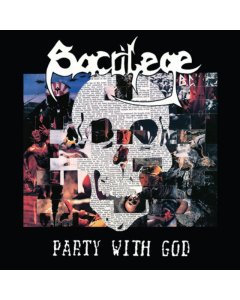 SACRILEGE B.C. - PARTY WITH GOD