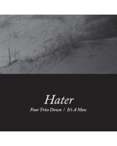 HATER - FOUR TRIES DOWN / IT'S A MESS