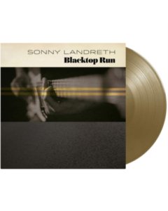 LANDRETH,SONNY - BLACKTOP RUN (GOLD VINYL)