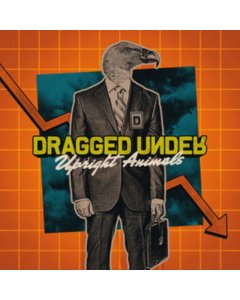 DRAGGED UNDER - UPRIGHT ANIMALS (TRANSPARENT ORANGE VINYL/140G)