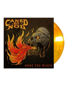 CANED BY NOD - NONE THE WISER (TRANSLUCENT ORANGE VINYL)