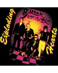 EXPLODING HEARTS - GUITAR ROMANTIC (EXPANDED & REMASTERED)