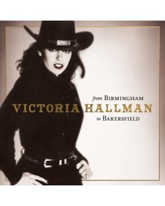 HALLMAN,VICTORIA - FROM BIRMINGHAM TO BAKERSFIELD (RSD)