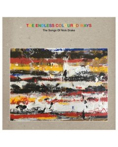 VARIOUS ARTISTS - ENDLESS COLOURED WAYS: THE SONGS OF NICK DRAKE (GREY VINYL/2LP/7INCH)