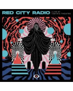 RED CITY RADIO - LIVE AT GOTHIC THEATER (COLOR VINYL)