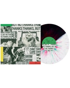 CAN'T SWIM - THANKS BUT NO THANKS (BLACK WHITE & RED SPLATTER VINYL) (I)