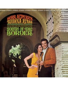 ALPERT,HERB; TIJUANA BRASS - SOUTH OF THE BORDER (180G/DL CARD)