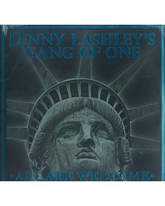 LENNY LASHLEY'S GANG OF ONE - ALL ARE WELCOME