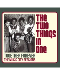 TWO THINGS IN ONE - TOGETHER FOREVER: MUSIC CITY SESSIONS