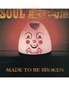 SOUL ASYLUM - MADE TO BE BROKEN