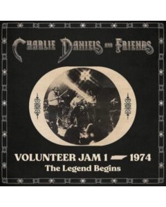 DANIELS,CHARLIE & FRIENDS - VOLUNTEER JAM 1 – 1974: THE LEGEND BEGINS (2LP)