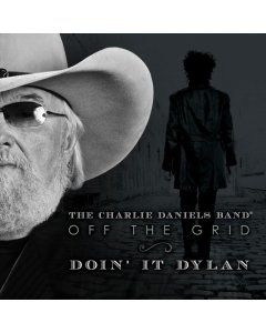 DANIELS,CHARLIE - OFF THE GRID-DOIN' IT DYLAN