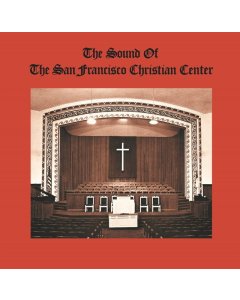 SAN FRANSICO CHRISTIAN CENTER CHOIR - SOUND OF THE SAN FRANCISCO CHRISTIAN CENTER